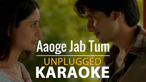 aaoge jab tum karaoke|aaoge jab tum lyrics meaning.